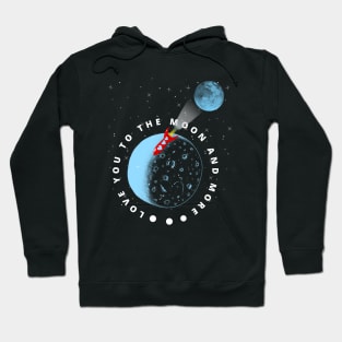 Love You To The Moon And More Hoodie